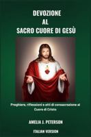 DEVOZIONE AL SACRO CUORE DI GESÙ (Italian Edition) B0G52MW67Z Book Cover