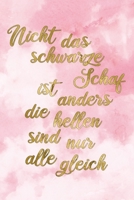 Nicht das schwarze Schaf ist anders: Motivation Geschenke Frauen | Geschenkidee für die schwarzen Schäfchen der Familie | Notizbuch | Tagebuch (German Edition) 1699899606 Book Cover
