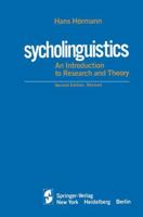 Psycholinguistics: An Introduction to Research and Theory 1461262135 Book Cover