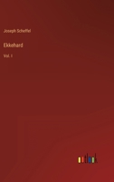Ekkehard: A Tale Of The Tenth Century, Volume 1 9354596444 Book Cover