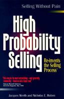 High Probability Selling: Re-Invents the Selling Process 0963155008 Book Cover
