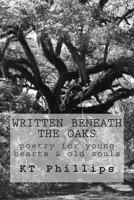 Written Beneath The Oaks 1495923568 Book Cover