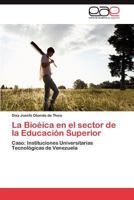 La Bioéica en el sector de la Educación Superior: Caso: Instituciones Universitarias Tecnológicas de Venezuela 3659037265 Book Cover