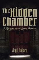 The Hidden Chamber: A Legendary Love Story 1466976799 Book Cover