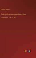 Denkwürdigkeiten aus meinem Leben: Zweiter Band, 1798 bis 1813 3368666665 Book Cover