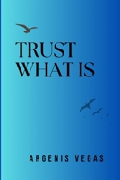 Trust What Is 0692270701 Book Cover