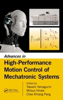 Advances in High-Performance Motion Control of Mechatronic Systems 1138072923 Book Cover