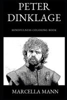 Peter Dinklage Mindfulness Coloring Book (Peter Dinklage Coloring Books) 1693636581 Book Cover