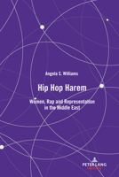 Hip Hop Harem: Women, Rap and Representation in the Middle East 143317295X Book Cover