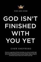 God Isn’t Finished With You Yet null Book Cover