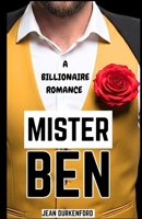 Mister Ben: A Billionaire Romance (Modern Mister Billionaires) B0GMWSVNSH Book Cover