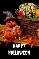Happy Halloween: Notizbuch - Notebook - Helloween Party - Geschenk f�r Halloween - guest book - gift - present 1074435222 Book Cover