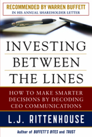 Investing Between the Lines: How to Make Smarter Decisions By Decoding CEO Communications 0071714073 Book Cover
