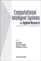Computational Intelligent Systems for Applied Research: Proceedings of the 5th International Flins Conference Gent, Belgium 16-18 September 2002 9812380663 Book Cover