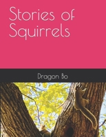 Stories of Squirrels B0BQ94HW4V Book Cover
