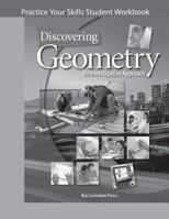 Discovering Geometry: An Investigative Approach (Practice Your Skills Student Workbook) 1559535946 Book Cover