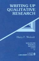 Writing Up Qualitative Research (Qualitative Research Methods)