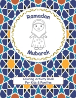 Ramadan Coloring Activity Book For Kids & Families: Gift for Kids Ages 4-8; Islamic Family Ramadan Book B091F5QKF3 Book Cover