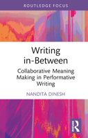Writing in-Between: Collaborative meaning making in performative writing 1032685808 Book Cover
