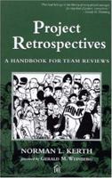 Project Retrospectives: A Handbook for Team Reviews 0932633447 Book Cover