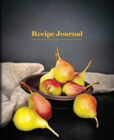 Recipe Journal - Bowl of Pears 1760795038 Book Cover