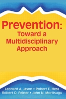 Prevention: Toward a Multidisciplinary Approach 0866566759 Book Cover