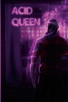 Acid Queen 1329544889 Book Cover