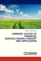 FARMERS’ ACCESS TO FINANCIAL SERVICES:THEORY,CONCEPT AND APPLICATION 3838395166 Book Cover
