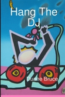 Hang The DJ 1365320553 Book Cover