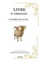 ABRAHAM: Le père de la foi (Série "Les Grands Personnages de la Bible") (French Edition) B0G6G6K2VS Book Cover