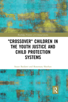 'Crossover' Children in the Youth Justice and Child Protection Systems 1032176393 Book Cover