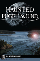 Haunted Puget Sound 1467157848 Book Cover