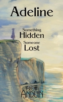 Adeline: Something hidden - someone lost 8771702962 Book Cover