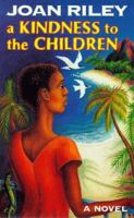 A Kindness to the Children 0704343193 Book Cover