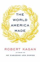 The World America Made 0307961311 Book Cover