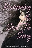 Redeeming the Soul Tie Song 1545536856 Book Cover