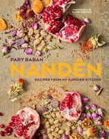 Nandine: Recipes from my Kurdish kitchen 1788797469 Book Cover