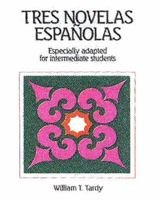 Tres Novelas Espanolas: Especially Adapted for Intermediate Students 0844273015 Book Cover
