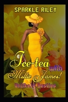 Ice-tea with Millie James!: Unlikely Besties B095GJVYTH Book Cover