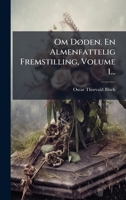 Om DÃ, den. En Almenfattelig Fremstilling, Volume 1... (Danish Edition) 1024582167 Book Cover