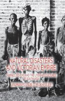 Natural Disasters and Victorian Empire: Famines, Fevers and the Literary Cultures of South Asia 1137001127 Book Cover