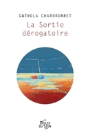 La sortie dérogatoire (French Edition) B08F6MVFPQ Book Cover