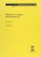 Photonics for Space Environments II: Proceedings : 5-6 April 1994 Orlando, Florida (Proceedings of Spie) 0819415197 Book Cover