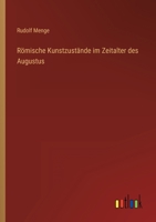 Römische Kunstzustände im Zeitalter des Augustus 3368602780 Book Cover