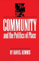 Community and the Politics of Place 0806124776 Book Cover
