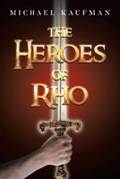 The Heroes of Rho B0F5LFSPKS Book Cover
