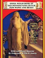 Gypsy Witch Book Of Old Pennsylvania Dutch Pow-Wows And Hexes 1606110721 Book Cover