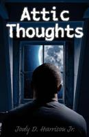 Attic Thoughts (Black Ink) (Volume 1) 1985199084 Book Cover