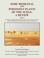 SOME MEDICINAL AND POISONOUS PLANTS OF THE SUDAN: A REVIEW B0F12VV364 Book Cover