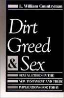 Dirt, Greed, and Sex: Sexual Ethics in the New Testament and Their Implications for Today 0800638484 Book Cover